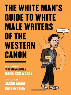 cover image of The White Man's Guide to White Male Writers of the Western Canon